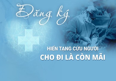 Đăng ký hiến tạng hôm nay – Trao tặng sự sống mai sau