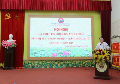 Bệnh viện Đa khoa tỉnh Quảng Ninh tổ chức Hội nghị lấy phiếu xác định mức độ tin cậy, kính trọng của người bệnh, đồng nghiệp đối với các cá nhân xét tặng danh hiệu “Thầy thuốc Ưu tú” lần thứ XV năm 2027